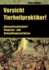 Vorsicht Tierheilpraktiker !